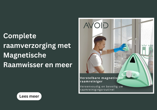 Complete raamverzorging met Magnetische Raamwisser en meer